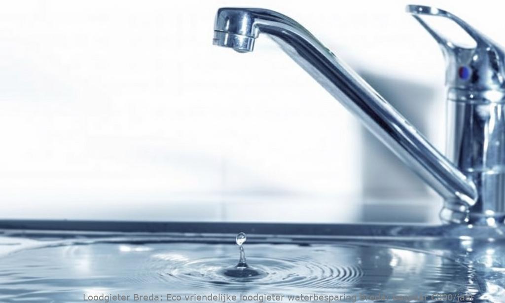 Eco Vriendelijke Loodgieter Waterbesparing Breda