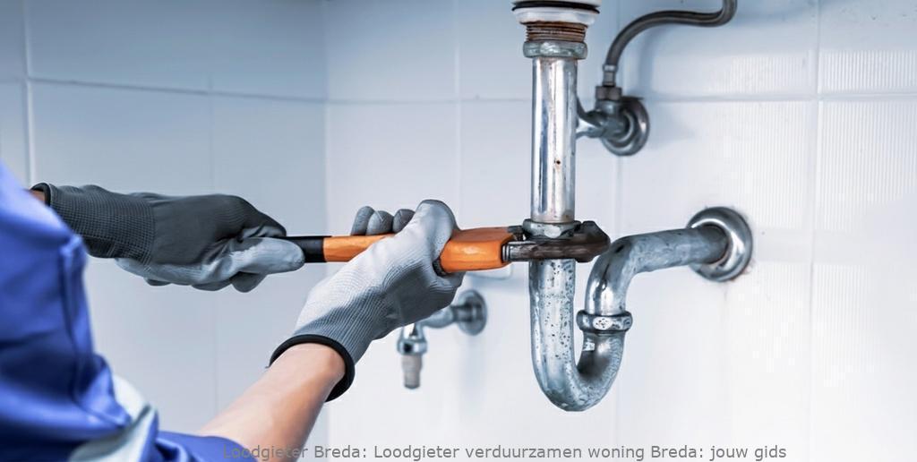 Loodgieter Verduurzamen Woning Breda